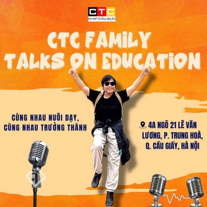 CTC Family Talks on Education – Chuỗi tọa đàm giáo dục dành cho phụ huynh tại CTC